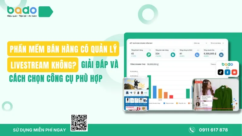 Phần Mềm Bán Hàng Có Quản Lý Livestream Không? Giải Đáp Và Cách Chọn